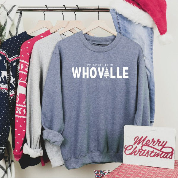 I'd Rather Be in Whoville Crewneck Sweatshirt – Cozy Christmas Comfort - Plus