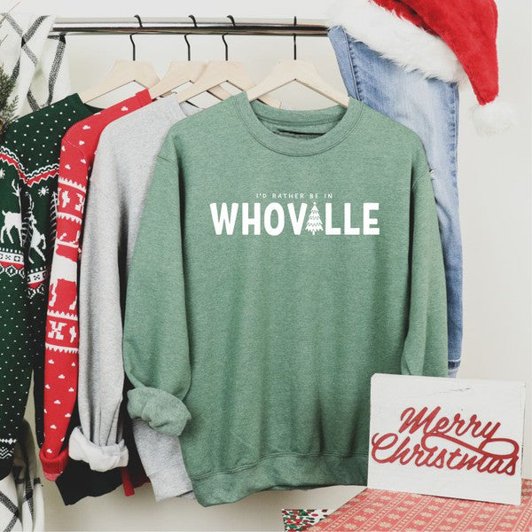 I'd Rather Be in Whoville Crewneck Sweatshirt – Cozy Christmas Comfort - Plus
