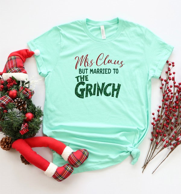 Mrs. Clause Married to the Grinch Graphic Tee – A Little Naughty, A Little Nice
