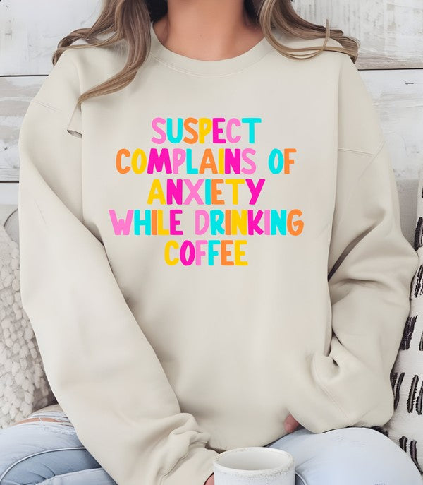 “Suspect Complains of Anxiety While Drinking Coffee” Crew Sweatshirt – Caffeine Chaos in Comfort ☕✨