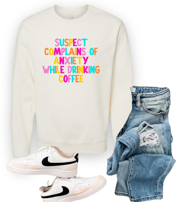 “Suspect Complains of Anxiety While Drinking Coffee” Crew Sweatshirt – Caffeine Chaos in Comfort ☕✨