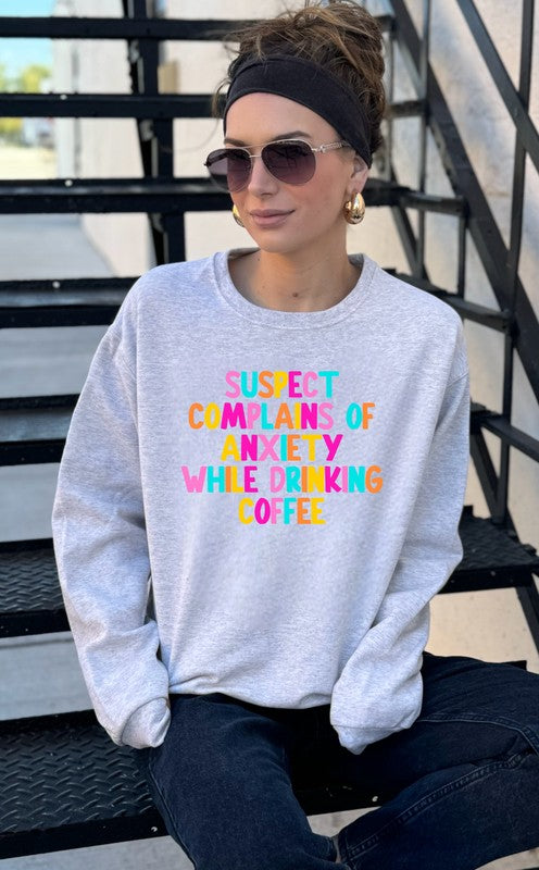 “Suspect Complains of Anxiety While Drinking Coffee” Crew Sweatshirt – Caffeine Chaos in Comfort ☕✨
