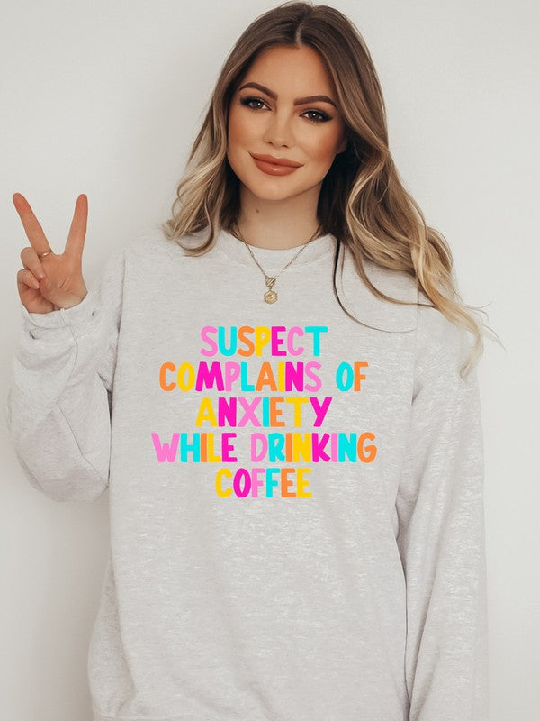 “Suspect Complains of Anxiety While Drinking Coffee” Crew Sweatshirt – Caffeine Chaos in Comfort ☕✨